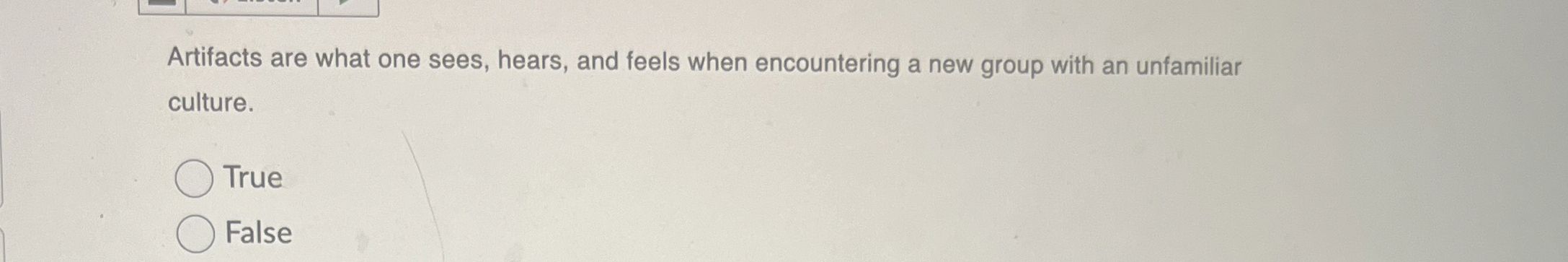  Artifacts are what one sees, hears, and feels when encountering a
