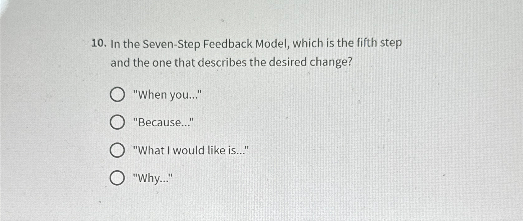  In the Seven-Step Feedback Model, which is the fifth step and