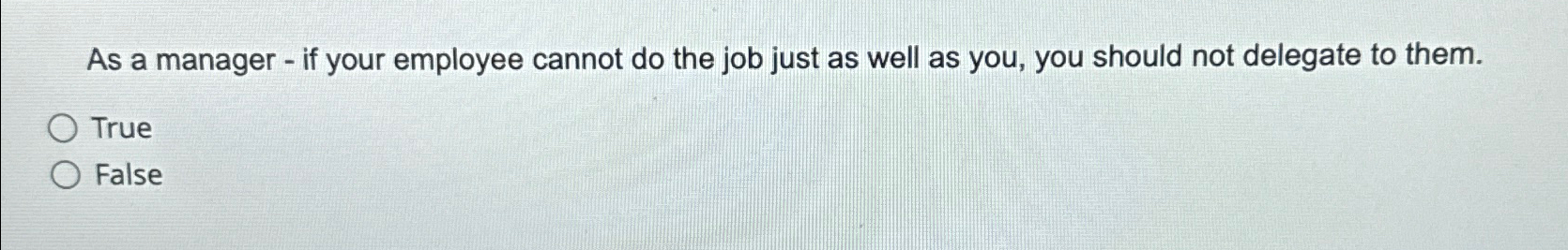  As a manager - if your employee cannot do the job