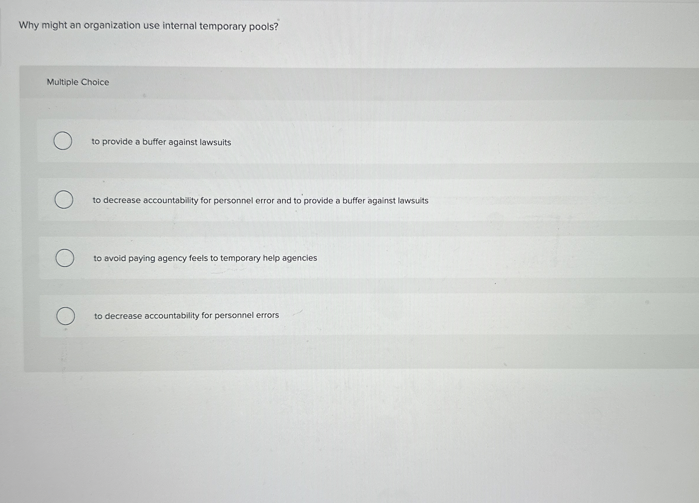  Why might an organization use internal temporary pools? Multiple Choice to