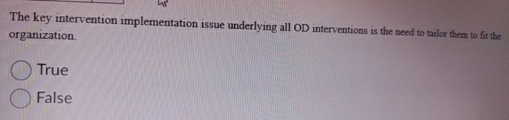  The key intervention implementation issue underlying all OD interventions is the