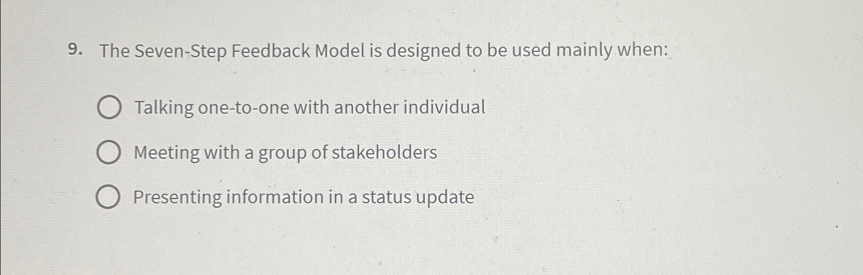  The Seven-Step Feedback Model is designed to be used mainly when: