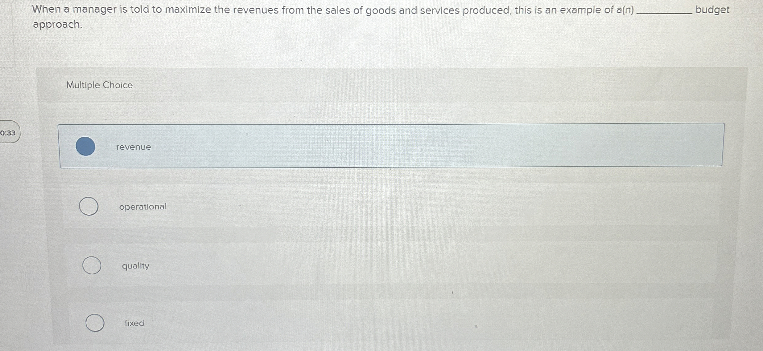  When a manager is told to maximize the revenues from the