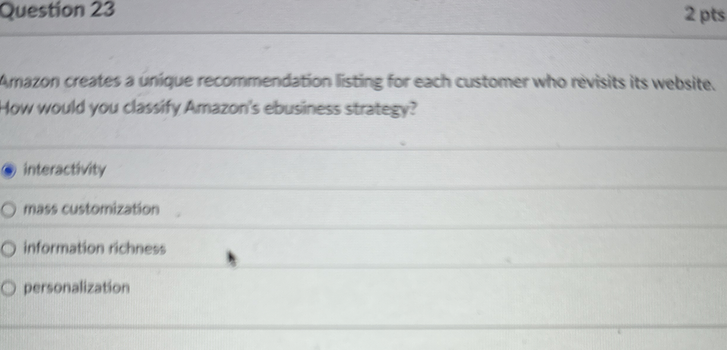  Question 23 2 pts Amazon creates a unique recommendation listing for