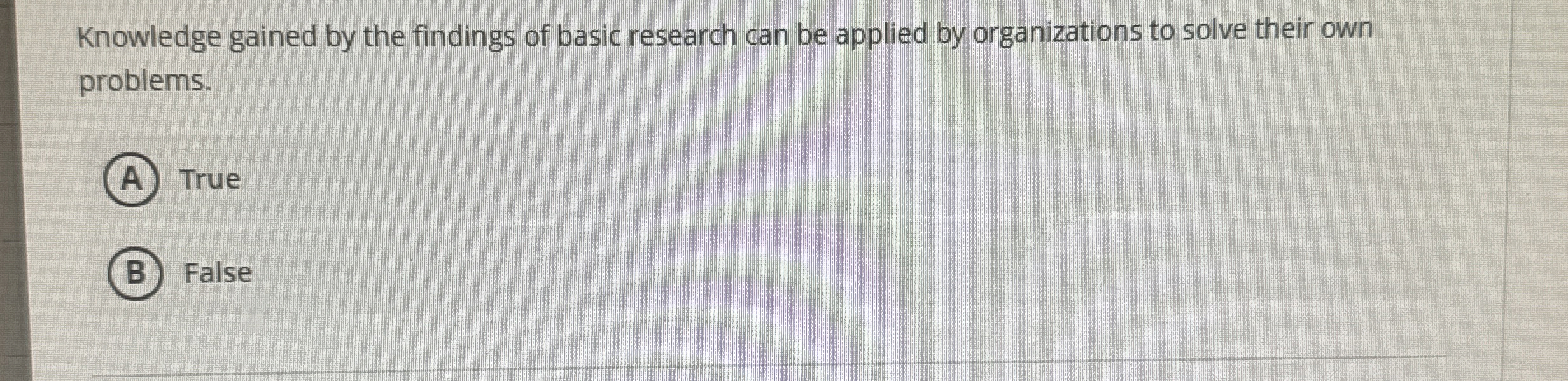  Knowledge gained by the findings of basic research can be applied