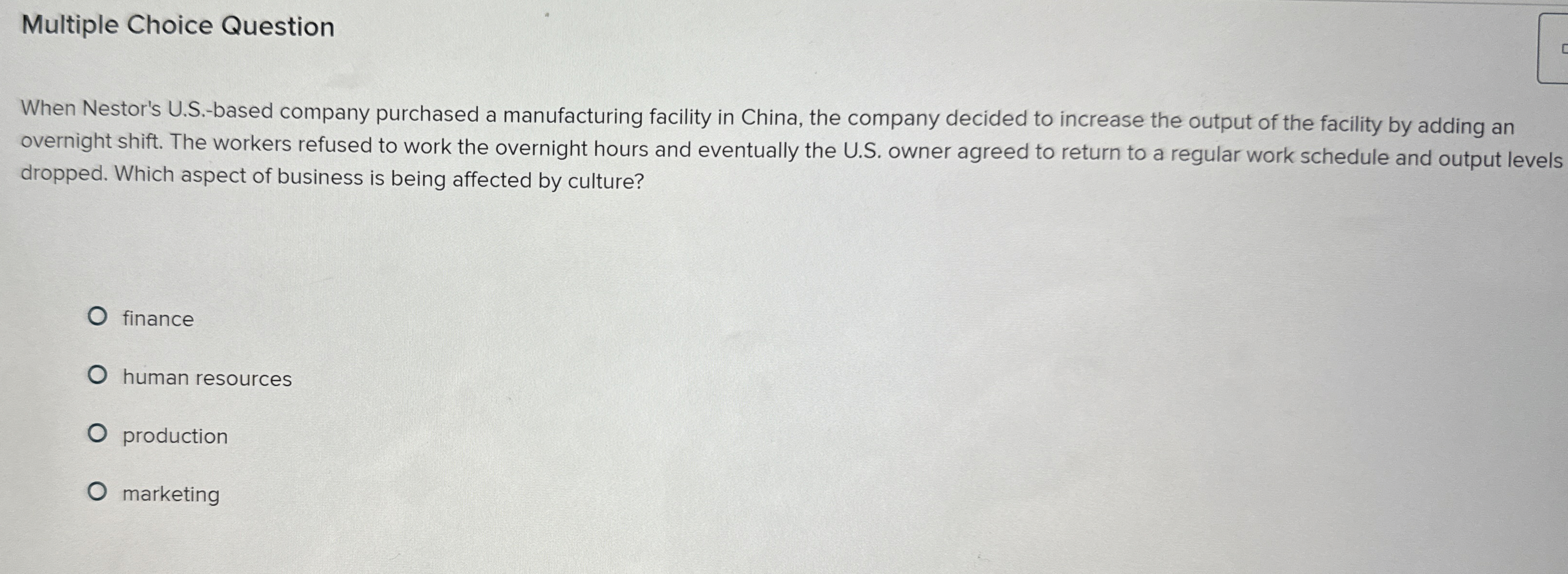  Multiple Choice Question When Nestor's U.S.-based company purchased a manufacturing facility