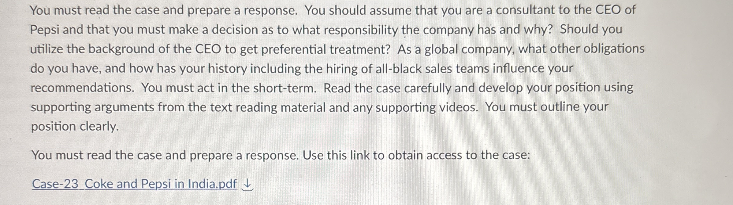  You must read the case and prepare a response. You should