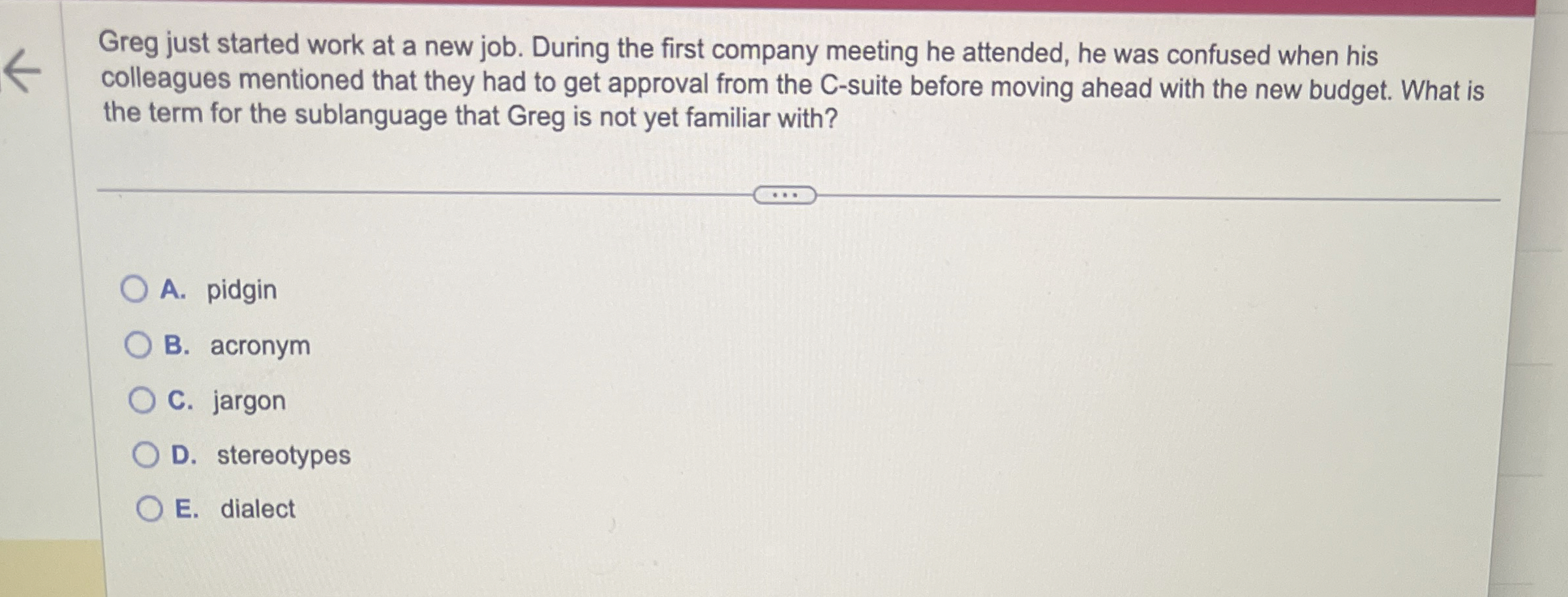  Greg just started work at a new job. During the first