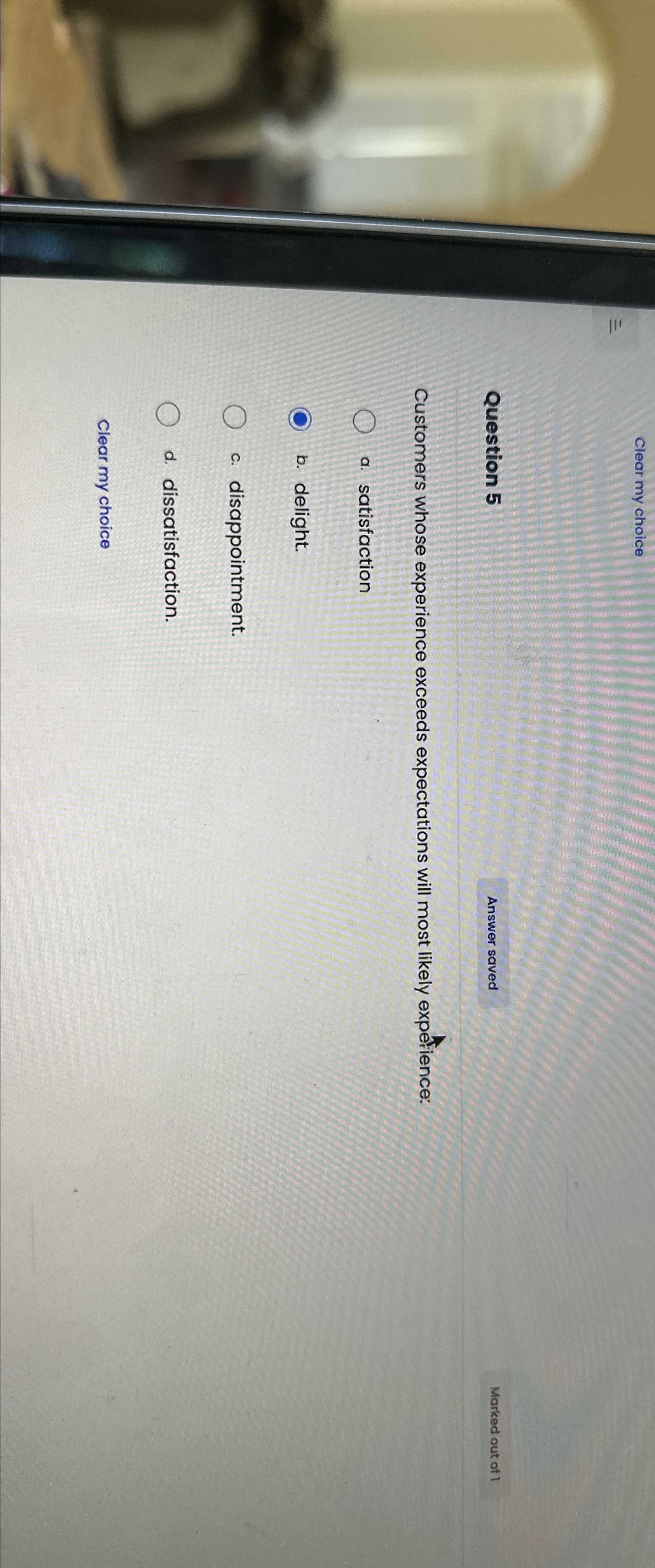  Clear my choice Question 5 Answer saved Customers whose experience exceeds