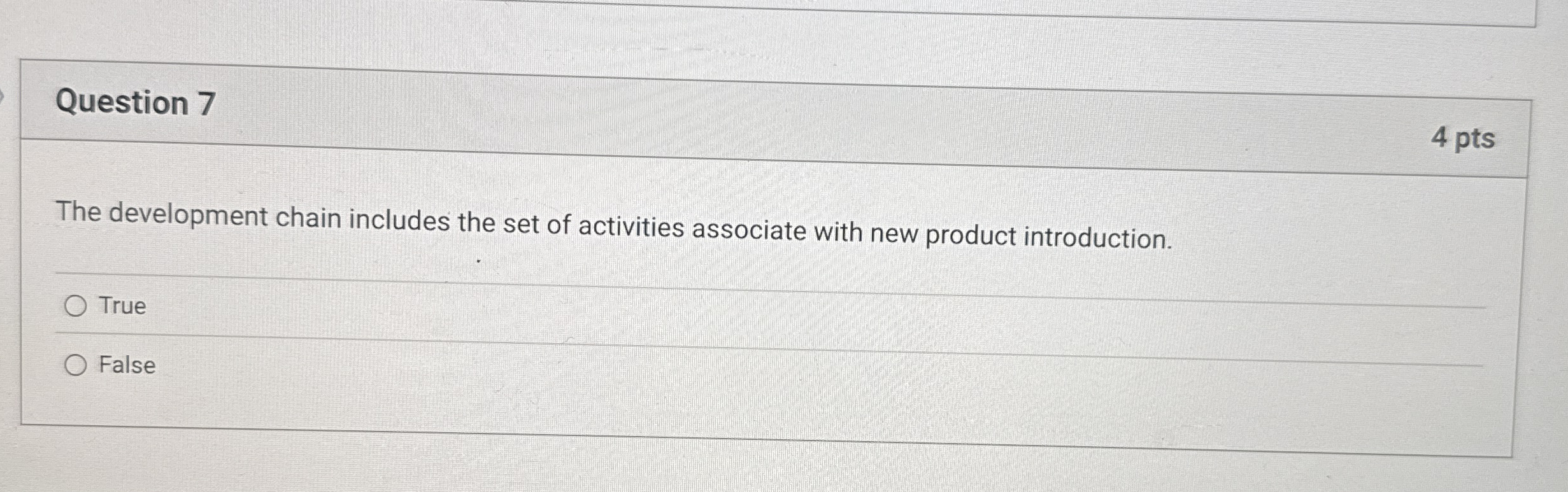  Question 7 4 pts The development chain includes the set of