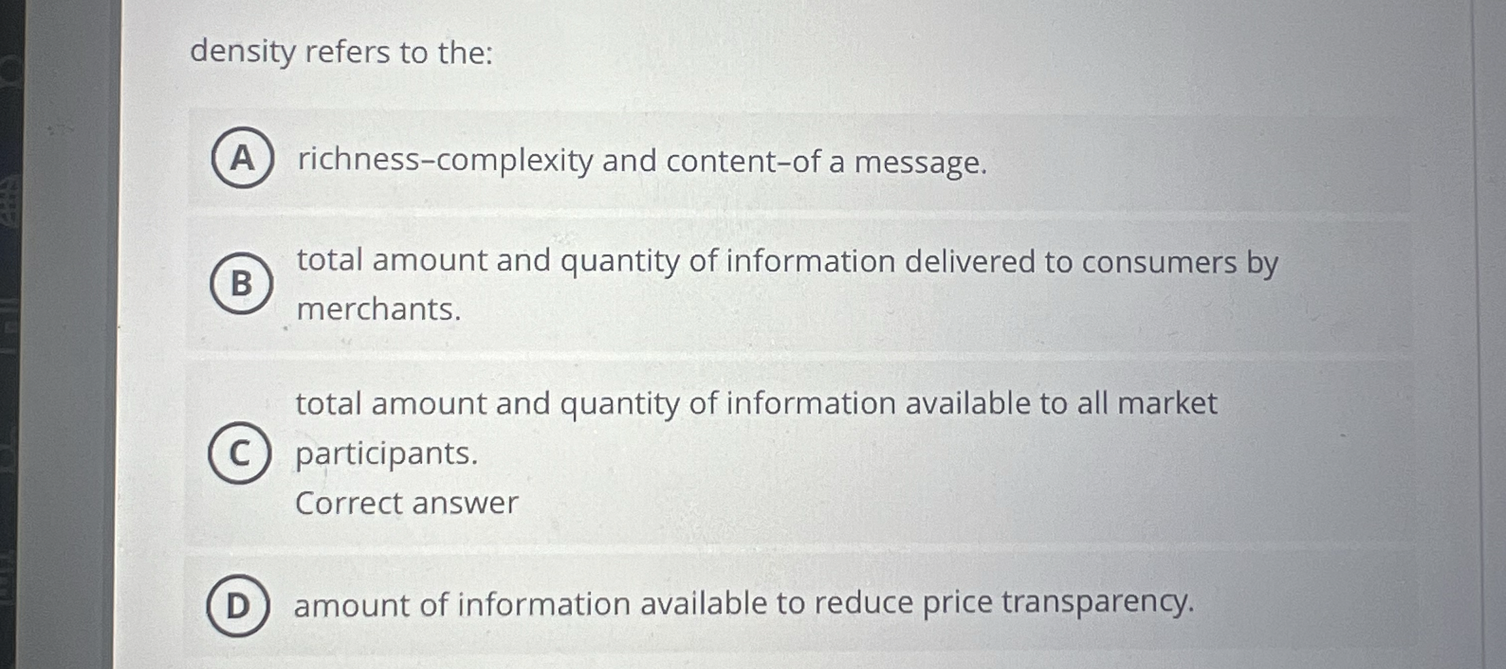  density refers to the: richness-complexity and content-of a message. total amount