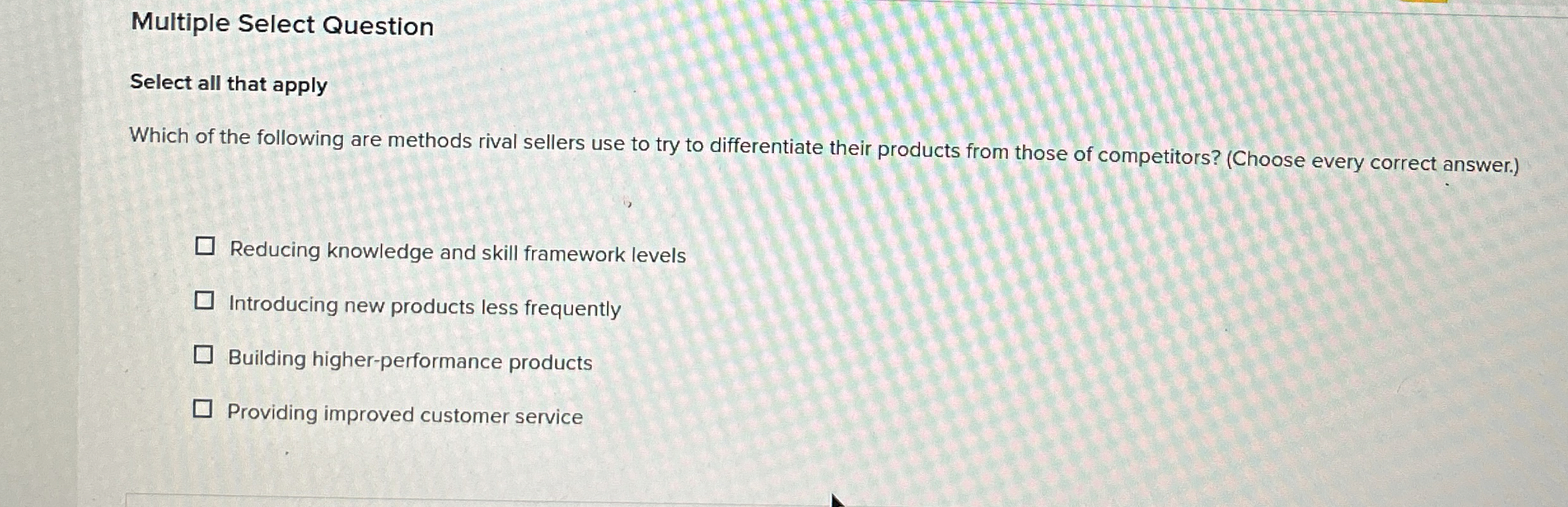  Multiple Select Question Select all that apply Which of the following