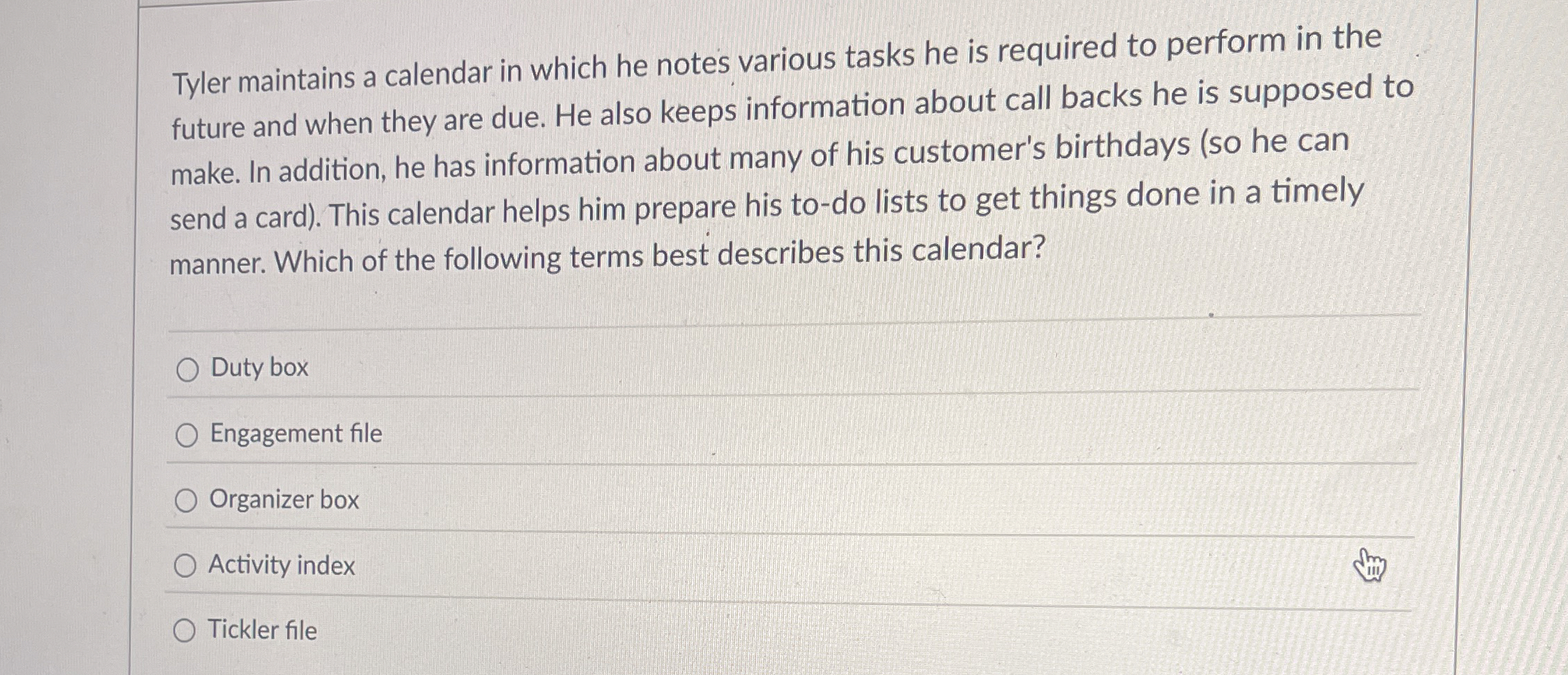  Tyler maintains a calendar in which he notes various tasks he