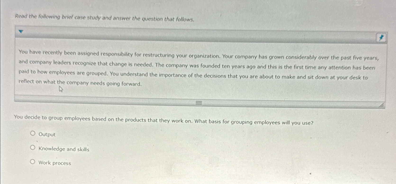  Read the following brief case study and answer the question that