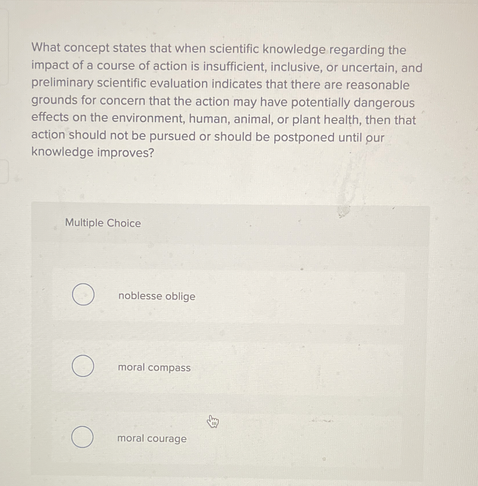  What concept states that when scientific knowledge regarding the impact of