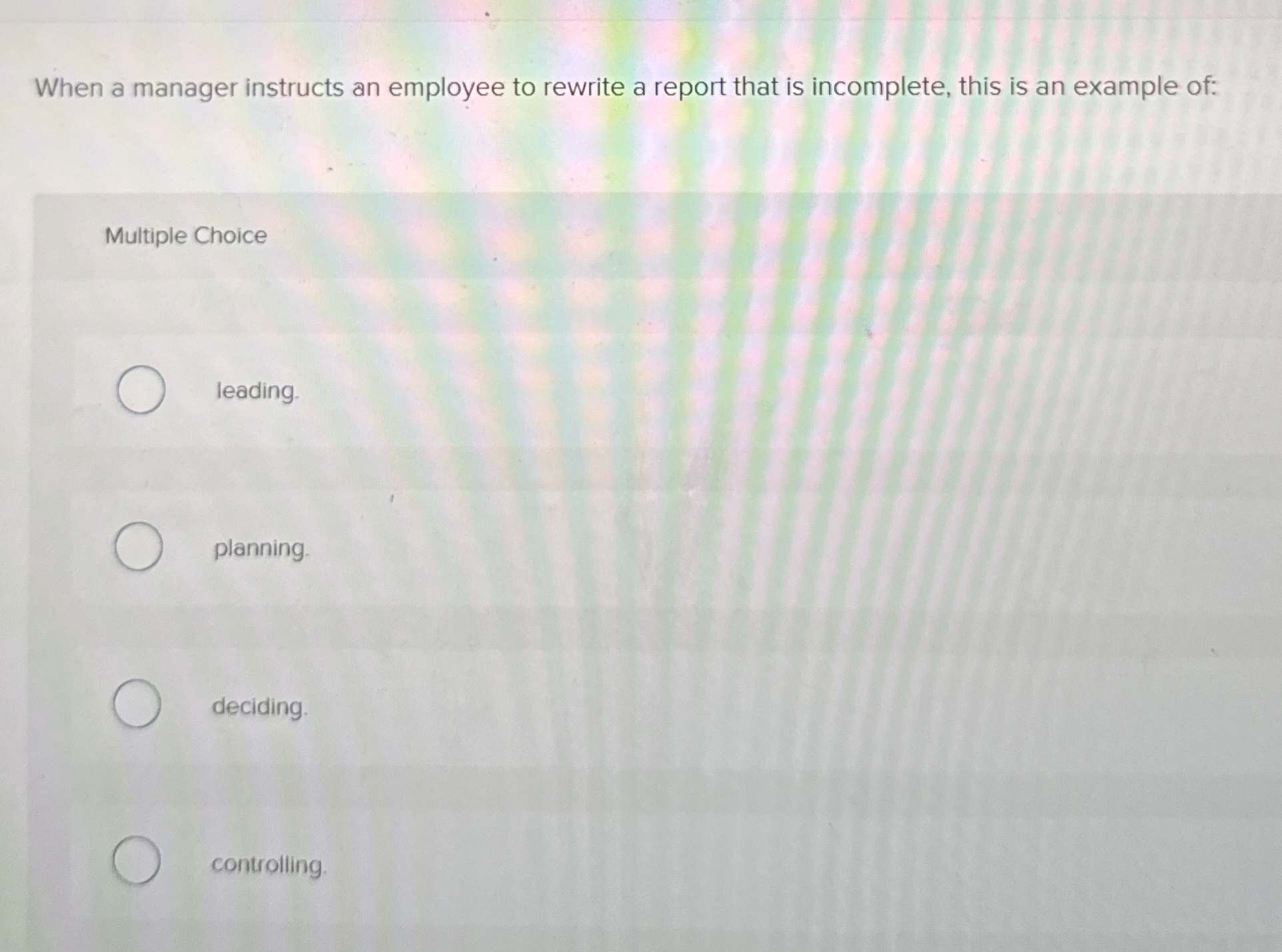  When a manager instructs an employee to rewrite a report that