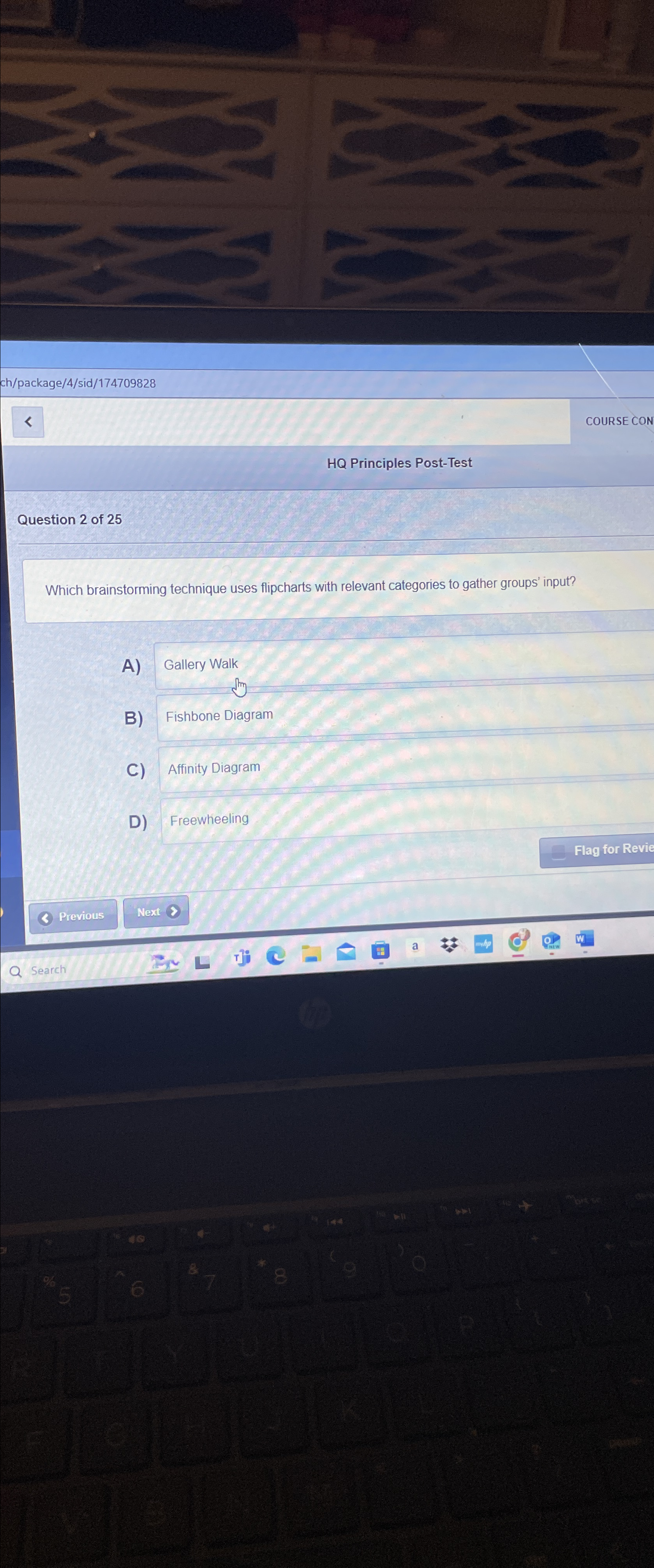  ch/package/4/sid/174709828 COURSE CON HQ Principles Post-Test Question 2 of 25 Which