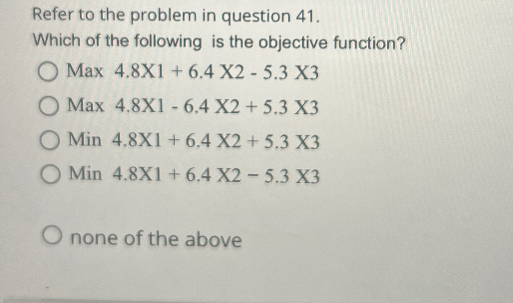  Refer to the problem in question 41. Which of the following