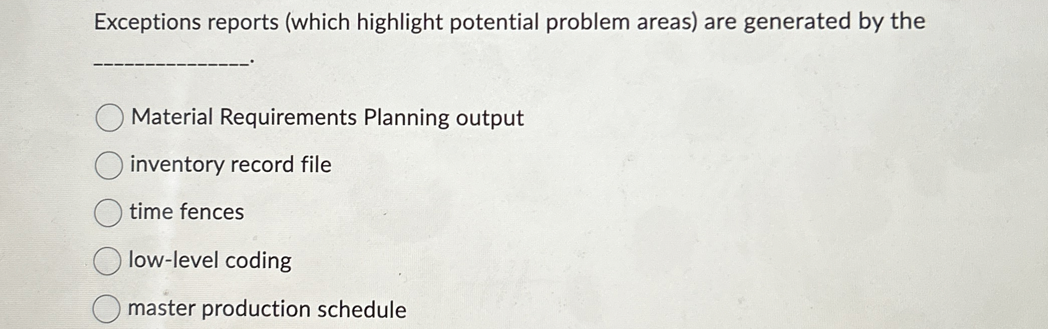  Exceptions reports (which highlight potential problem areas) are generated by the