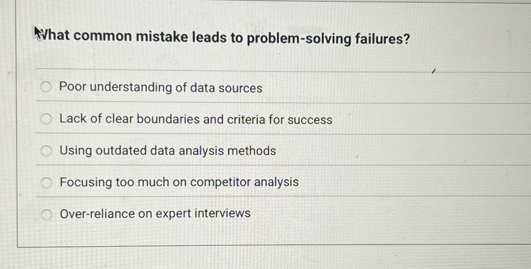 Nhat common mistake leads to problem-solving failures? Poor understanding of data