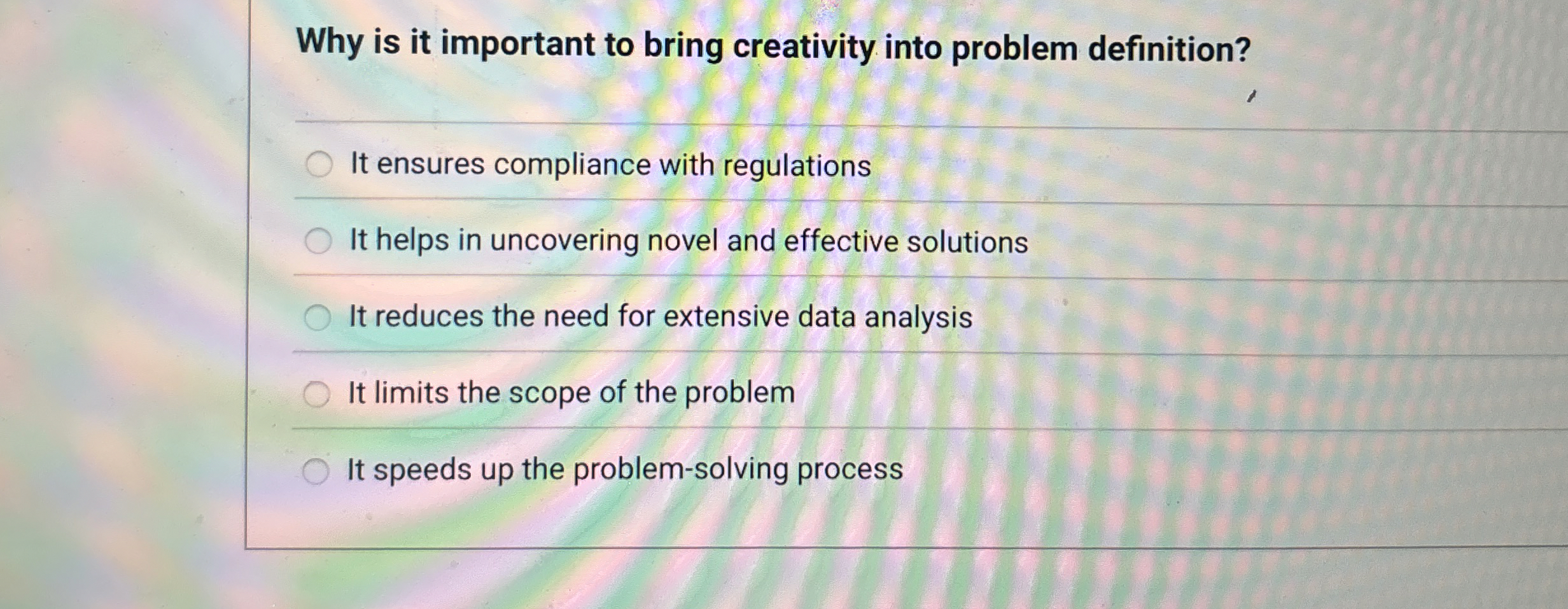  Why is it important to bring creativity into problem definition? It