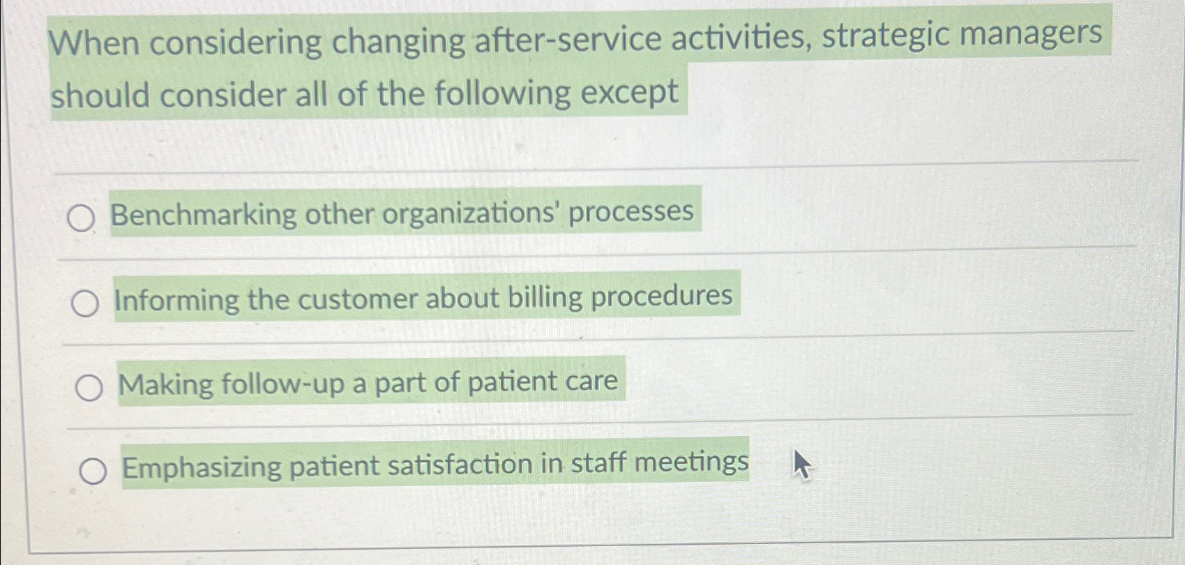  When considering changing after-service activities, strategic managers should consider all of