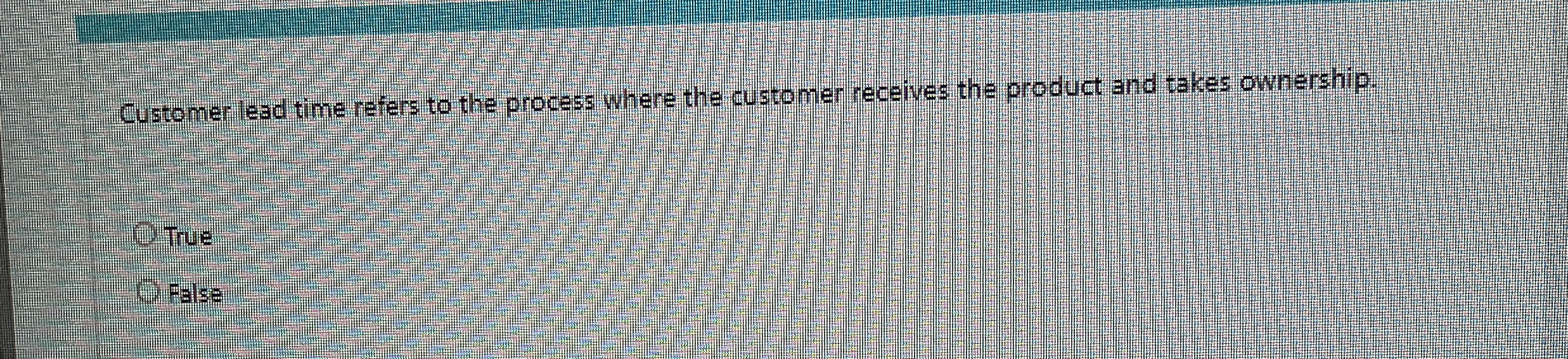  Customer lead time refers to the process where the customer receves