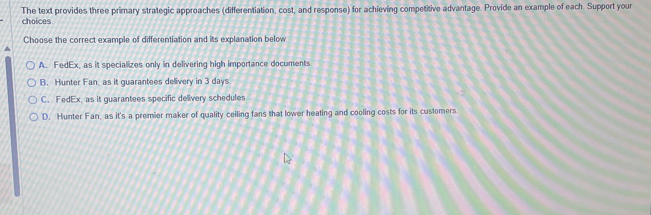  The text provides three primary strategic approaches (differentiation, cost, and response)