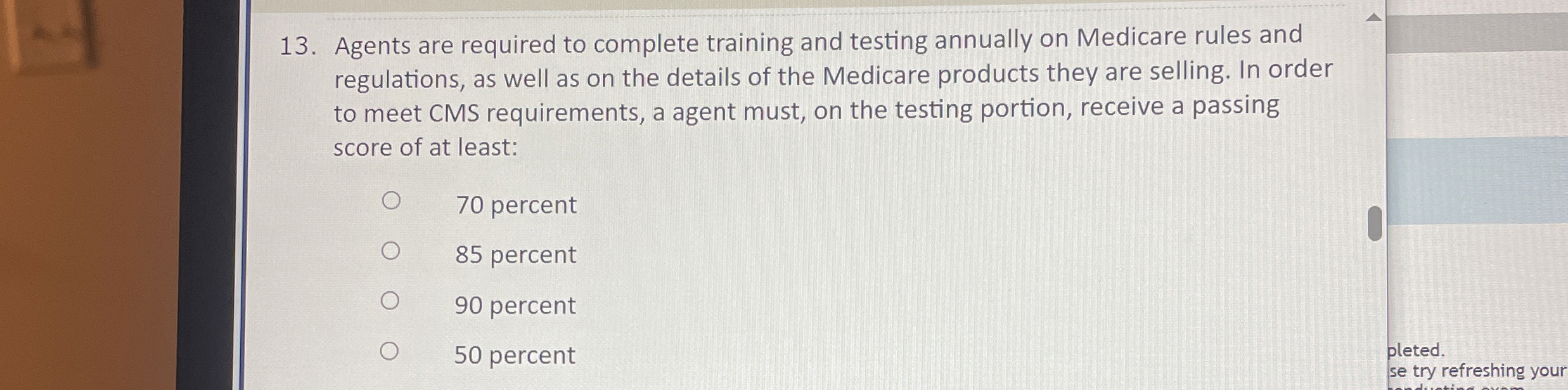  Agents are required to complete training and testing annually on Medicare