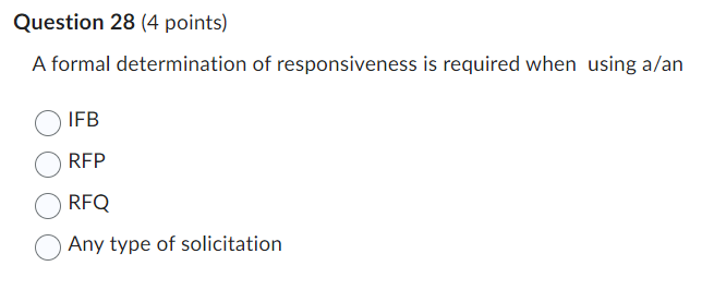  Question 28(4 points) A formal determination of responsiveness is required when