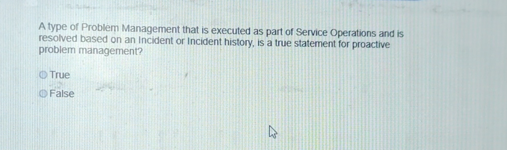  A type of Problem Management that is executed as part of