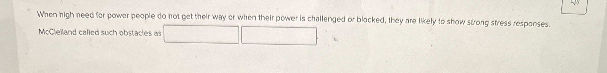  When high need for power people do not get their way