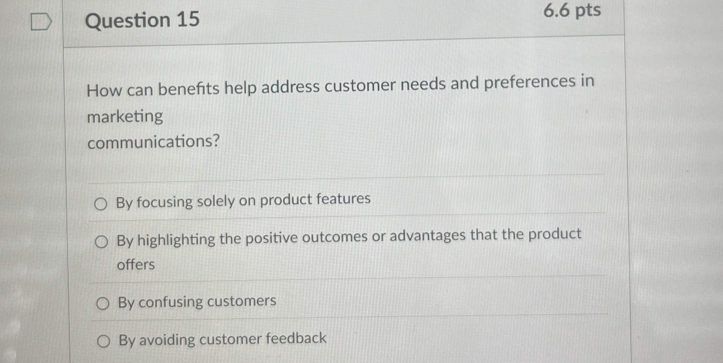  Question 15 How can benefits help address customer needs and preferences