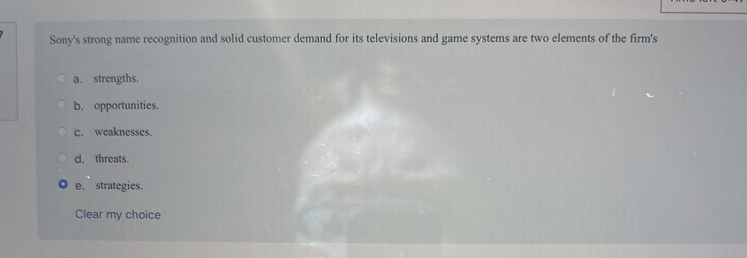  Sony's strong name recognition and solid customer demand for its televisions