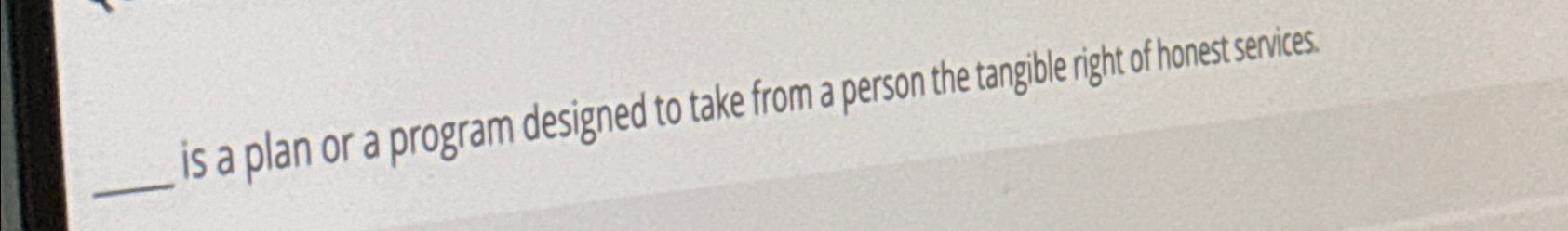  is a plan or a program designed to take from a