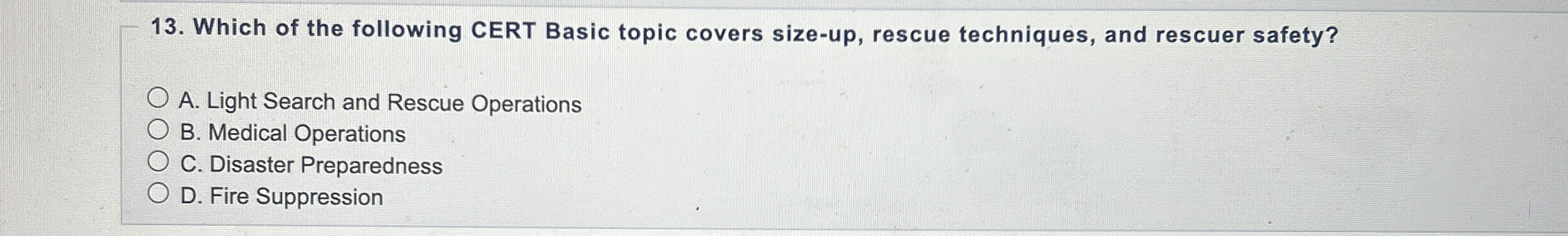  Which of the following CERT Basic topic covers size-up, rescue techniques,