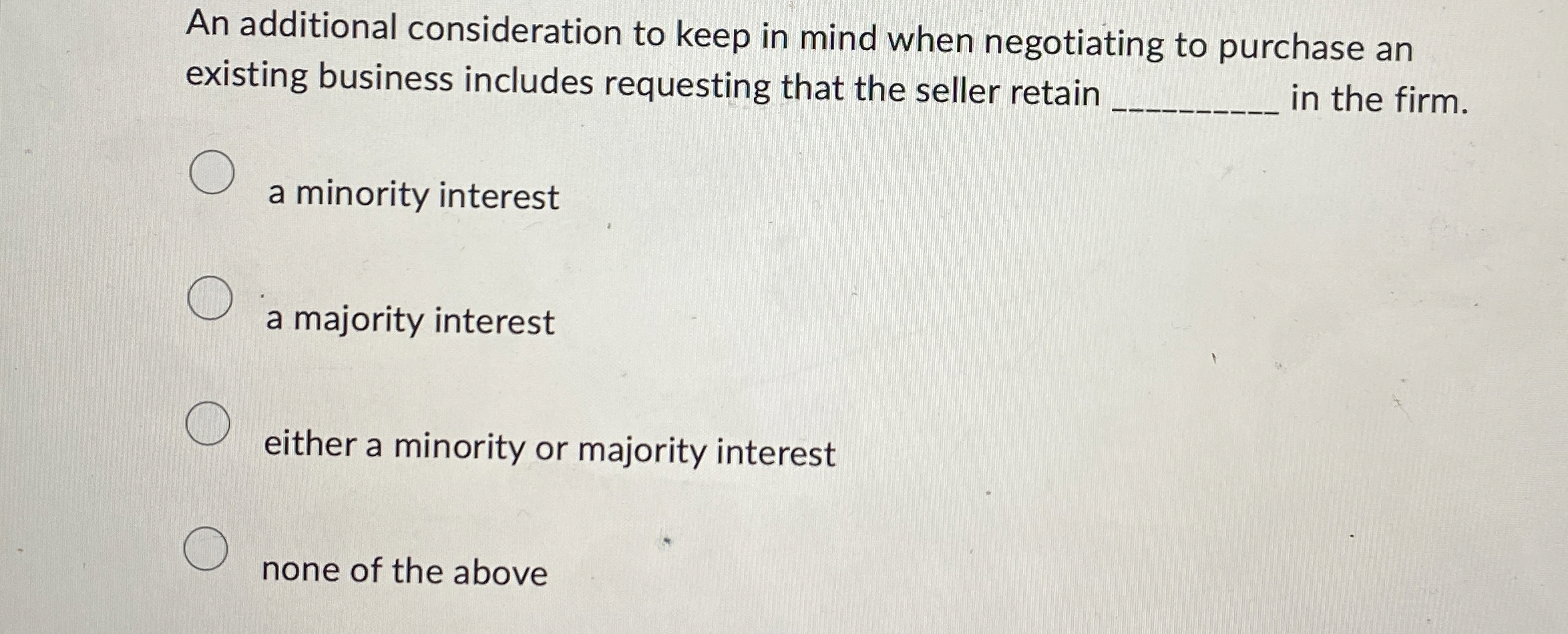  An additional consideration to keep in mind when negotiating to purchase