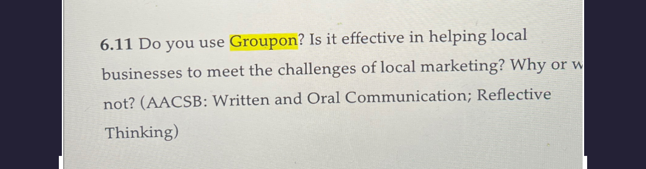  6.11 Do you use Groupon? Is it effective in helping local