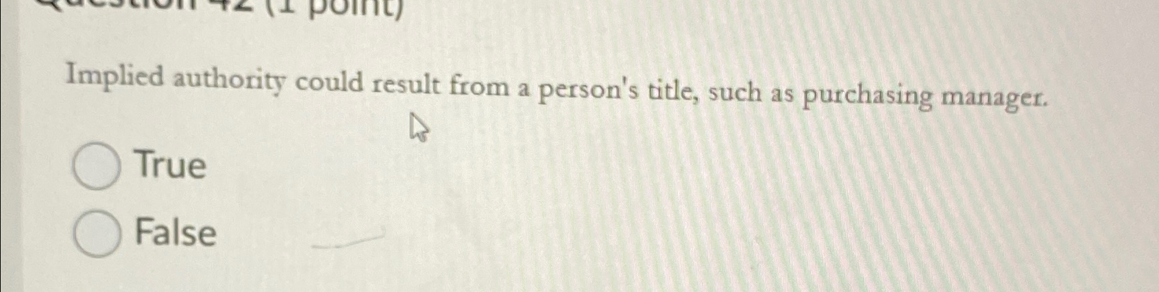  Implied authority could result from a person's title, such as purchasing