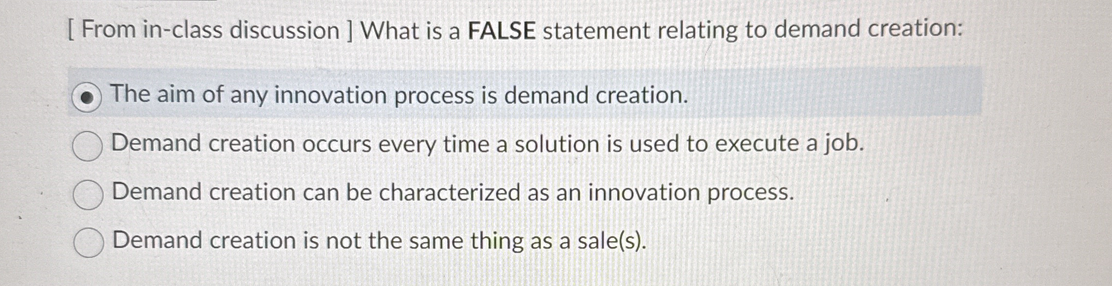  [ From in-class discussion ] What is a FALSE statement relating