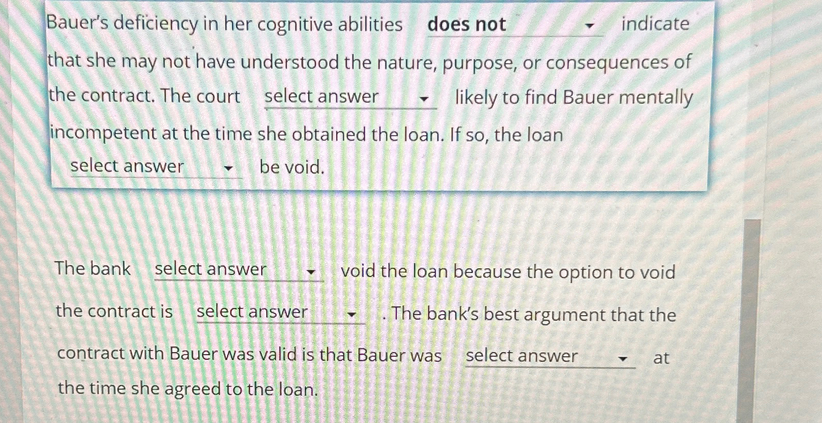  Bauer's deficiency in her cognitive abilities does not indicate that she