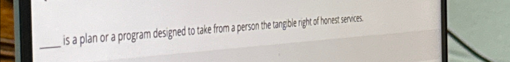  What is a plan or a program designed to take from