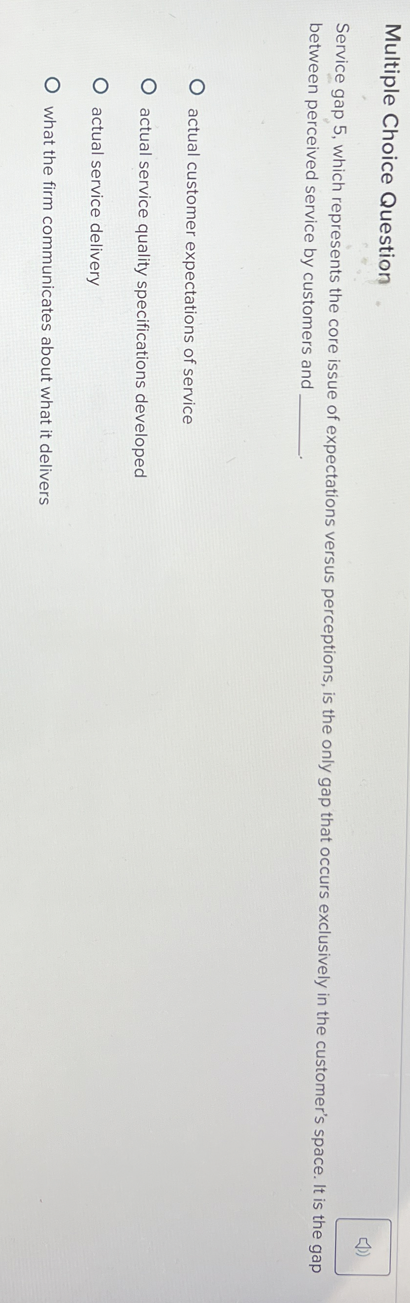  Multiple Choice Question Service gap 5, which represents the core issue
