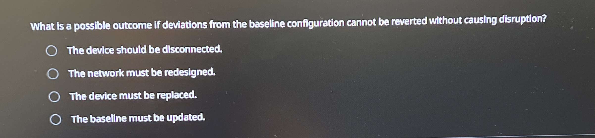  What is a possible outcome if deviations from the baseline configuration