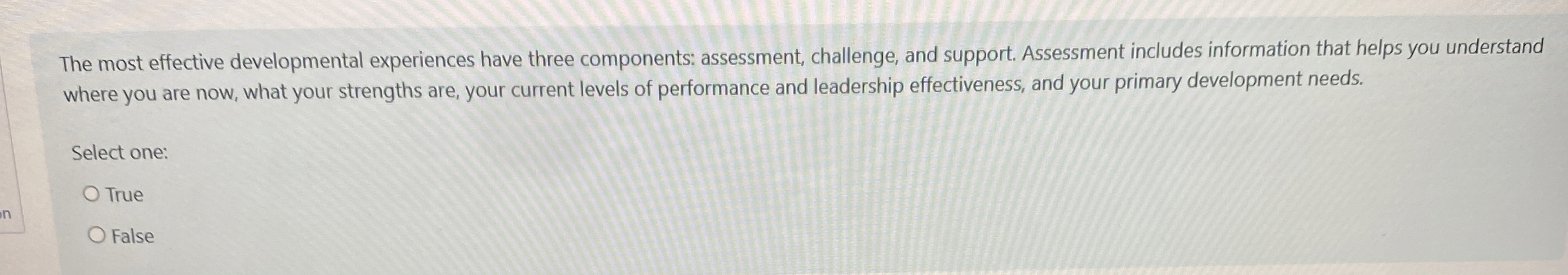  The most effective developmental experiences have three components: assessment, challenge, and