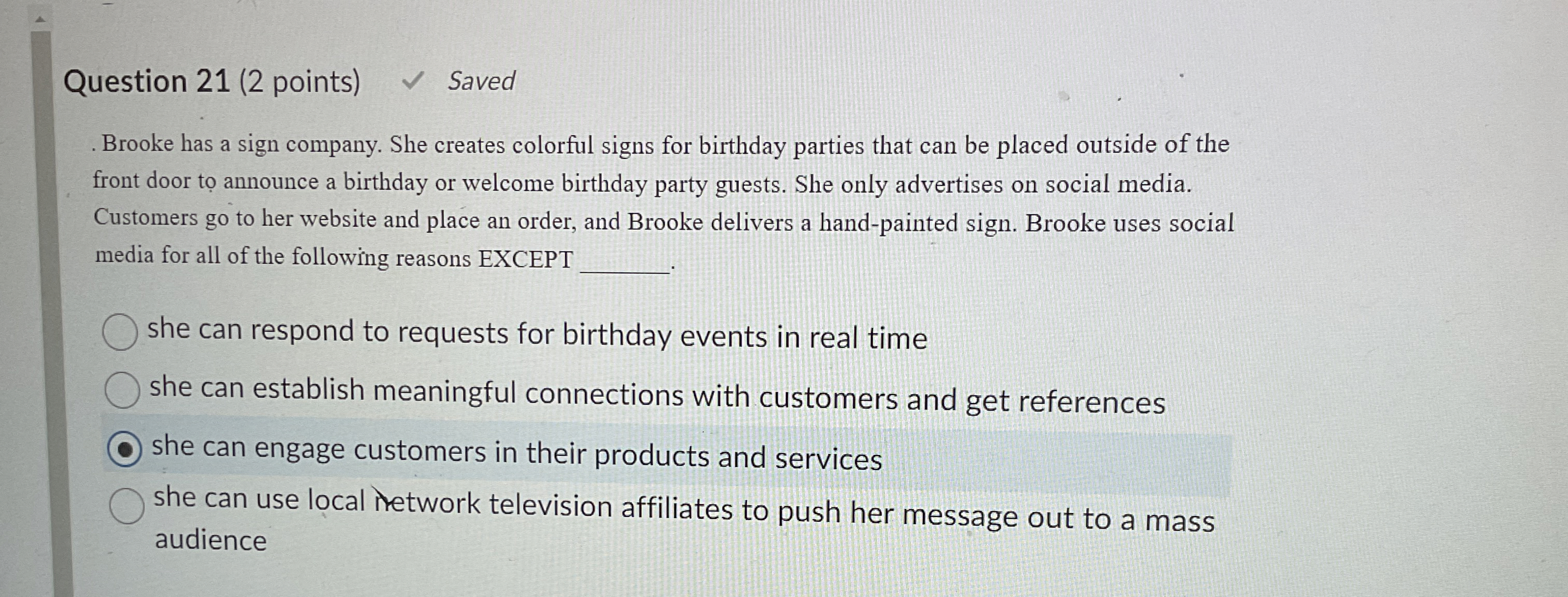  Question 21(2 points) Brooke has a sign company. She creates colorful