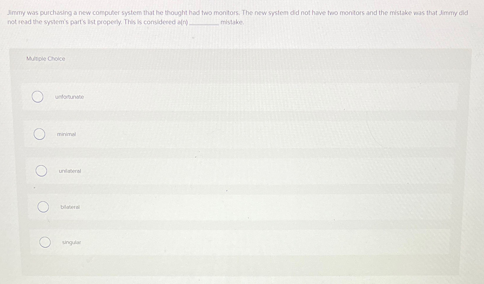  Jimmy was purchasing a new computer system that he thought had