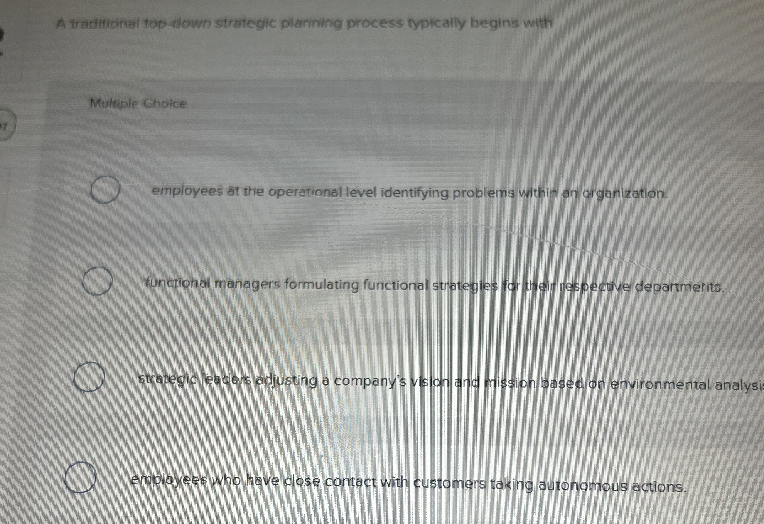  A traditional top-down strategic planning process typlically begins with Multiple Choice