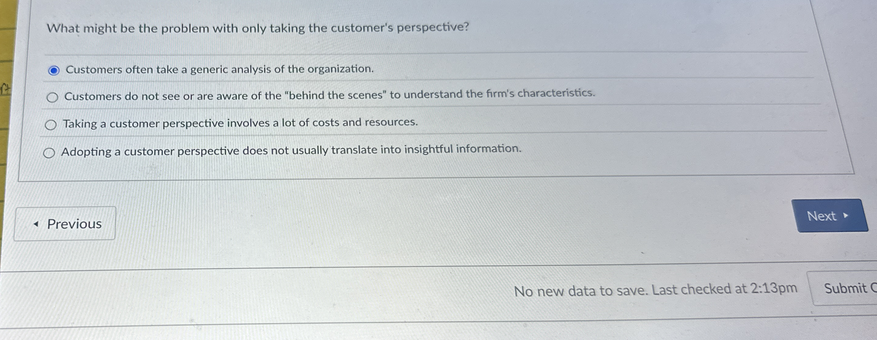  What might be the problem with only taking the customer's perspective?