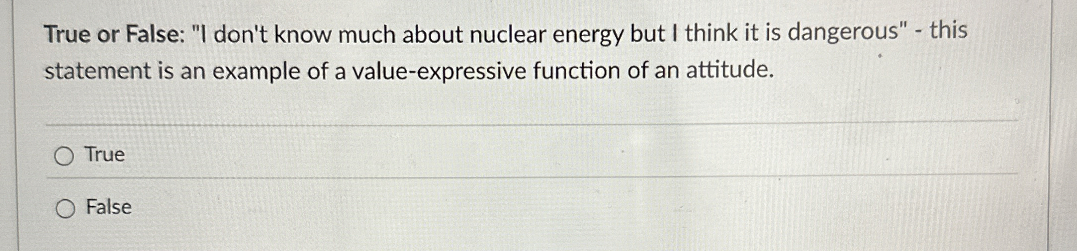  True or False: "I don't know much about nuclear energy but
